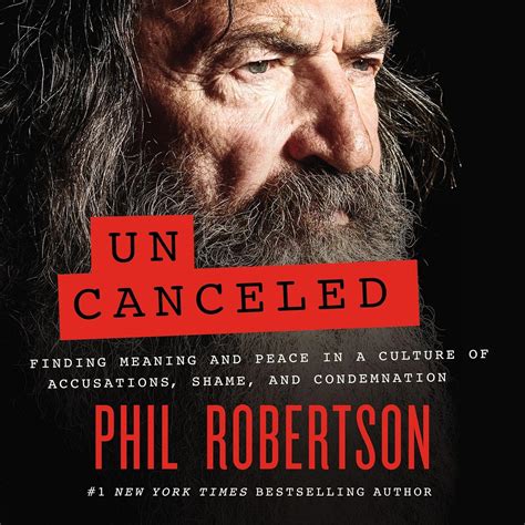 phil robertson uncanceled download|Uncanceled: Finding Meaning and Peace in a Culture of .